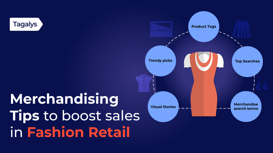 7 Essential merchandising tips for fashion retailers